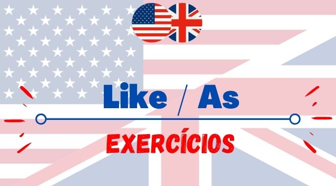 exercícios com like as inglês